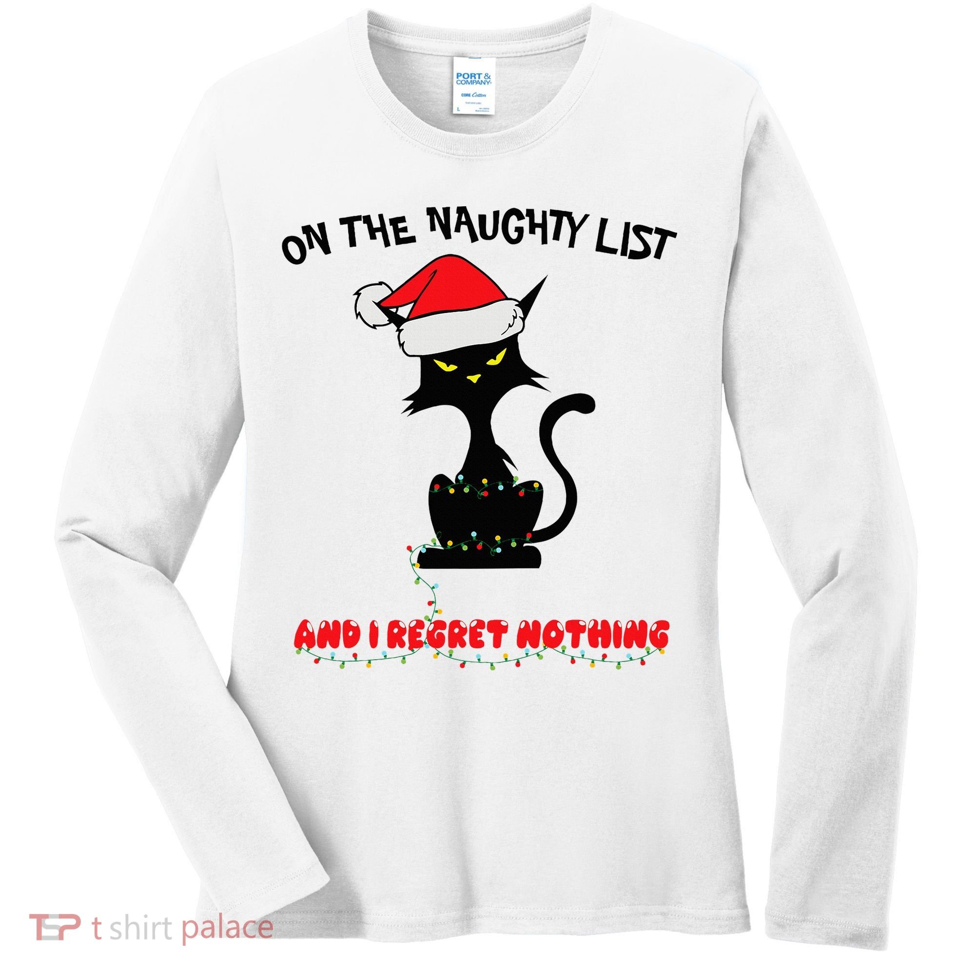 Black Cat Christmas On The Naughty List And I Regret Nothing  Women's Long Sleeve Shirt