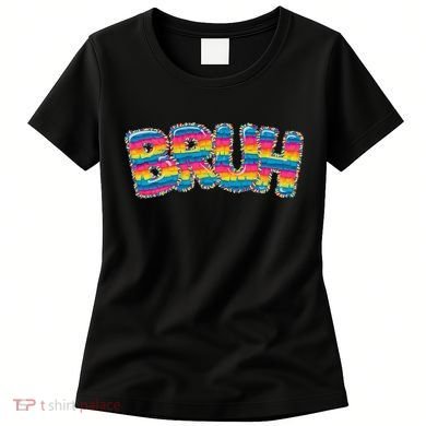 BRUH Cinco De Mayo Pinata Lets Fiesta Mexican Party Women's T-Shirt