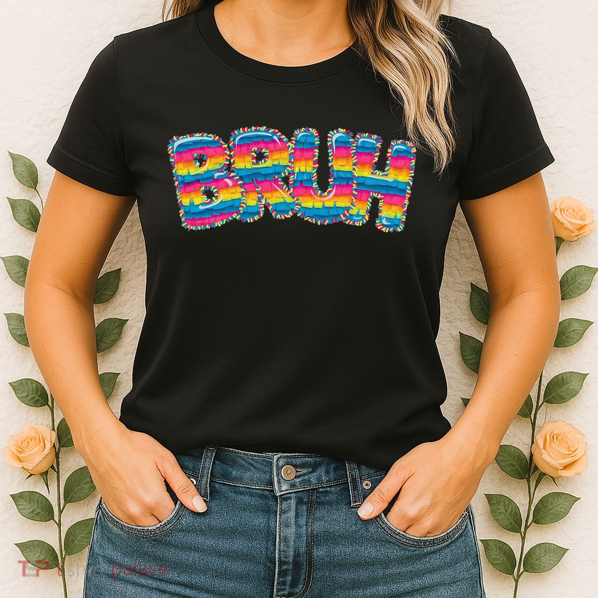 BRUH Cinco De Mayo Pinata Lets Fiesta Mexican Party Women's T-Shirt