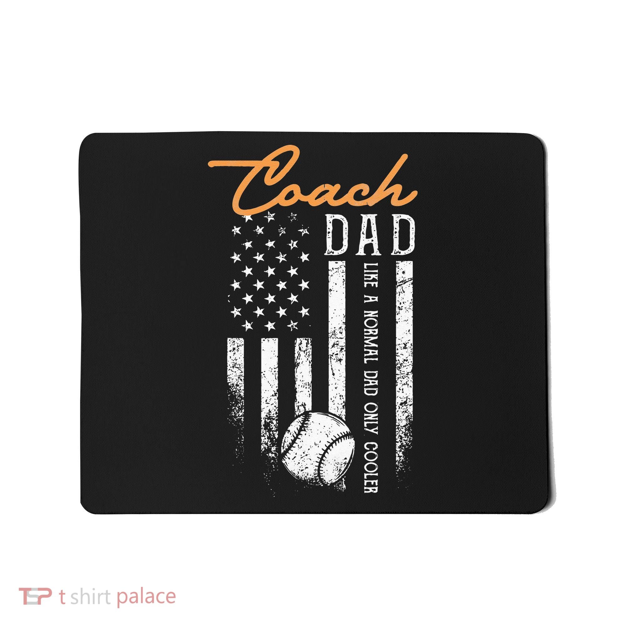 Baseball Coach Dad Like A Normal Dad Only Cooler USA Flag Mousepad