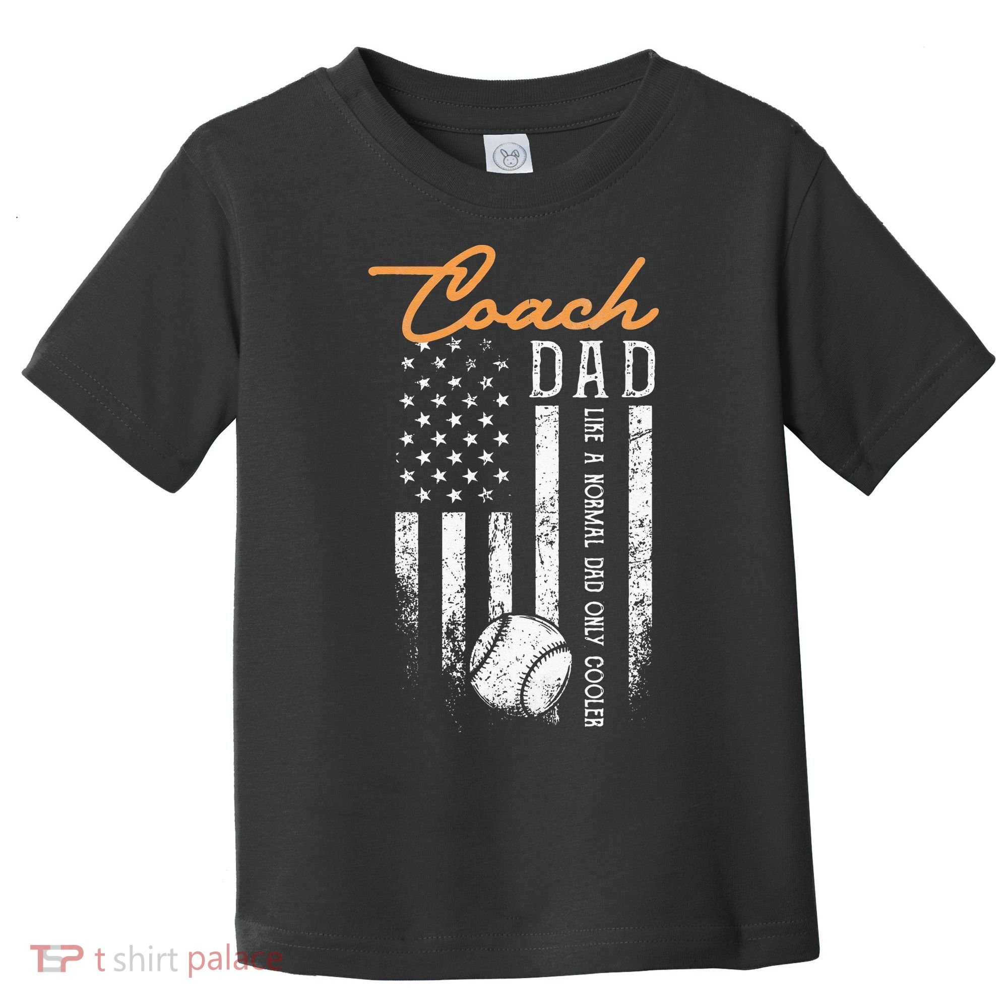 Baseball Coach Dad Like A Normal Dad Only Cooler USA Flag Toddler T-Shirt