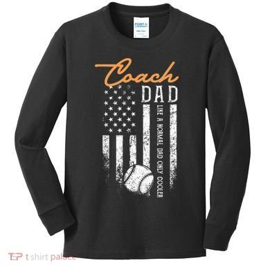 Baseball Coach Dad Like A Normal Dad Only Cooler USA Flag Kids Long Sleeve Shirt
