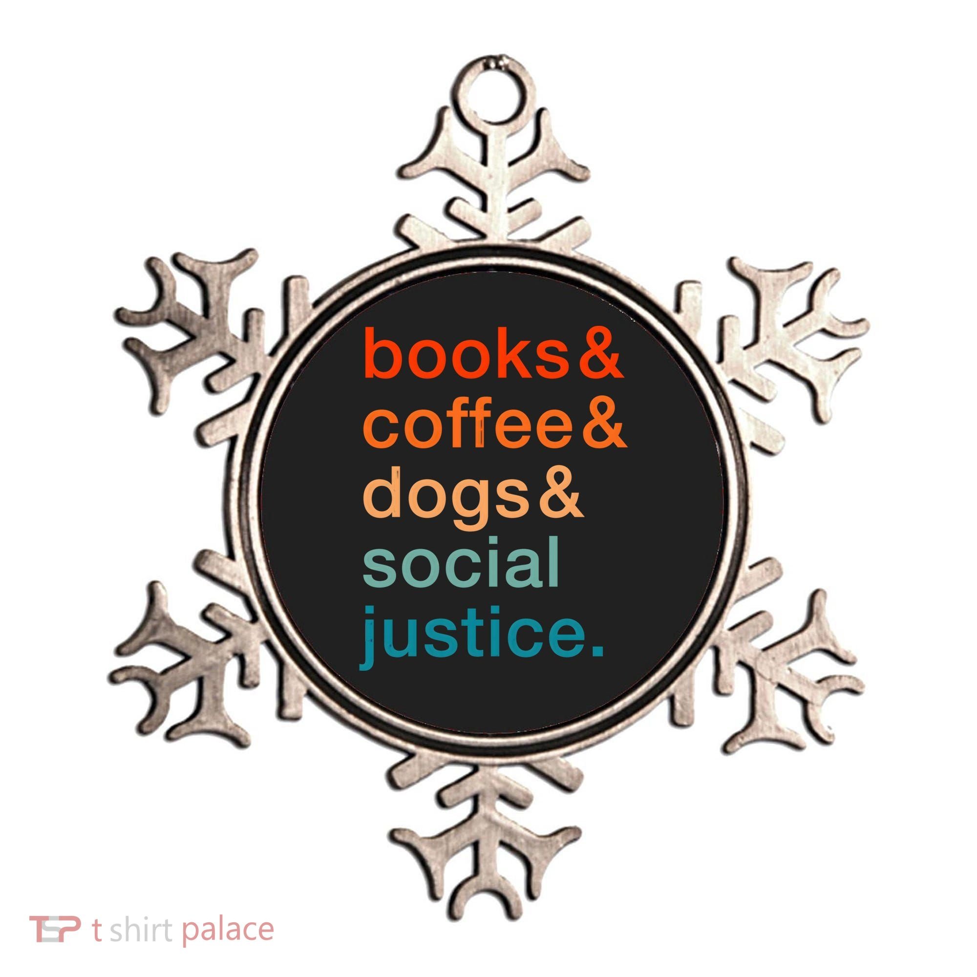Books Coffee Dogs Social Justice Gift Ornament