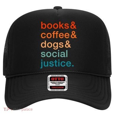 Books Coffee Dogs Social Justice Gift Hat