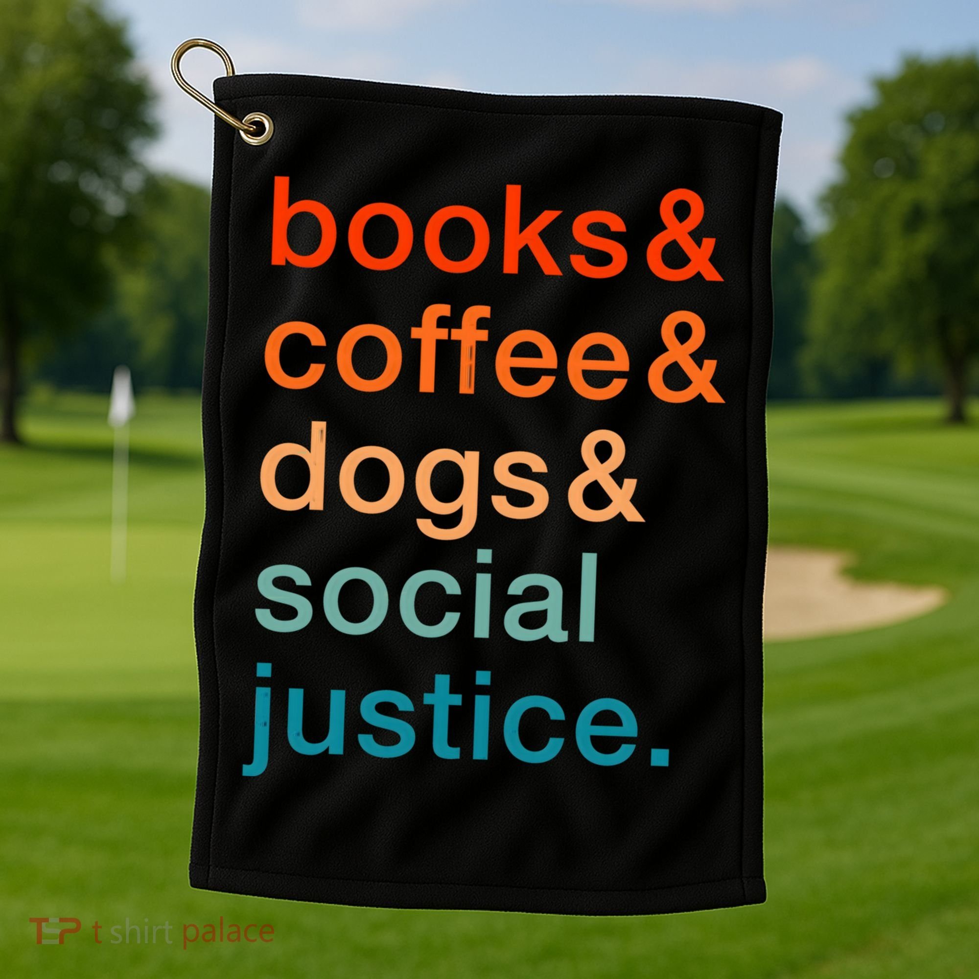 Books Coffee Dogs Social Justice Gift Golf Towel