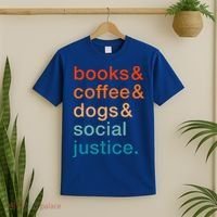 Books Coffee Dogs Social Justice Gift T-Shirt thumb 2