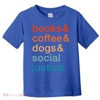 Books Coffee Dogs Social Justice Gift Toddler T-Shirt thumb 0