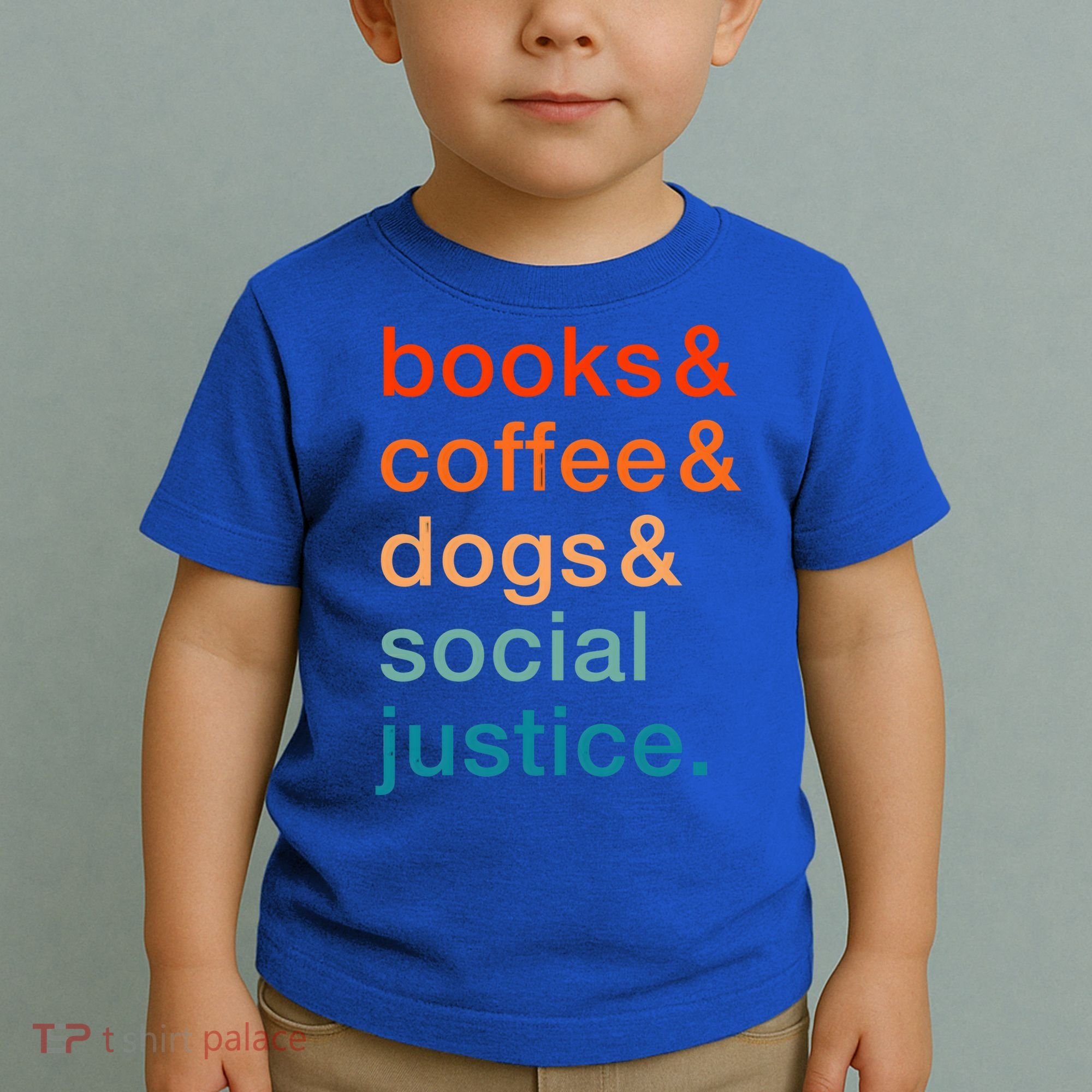 Books Coffee Dogs Social Justice Gift Toddler T-Shirt