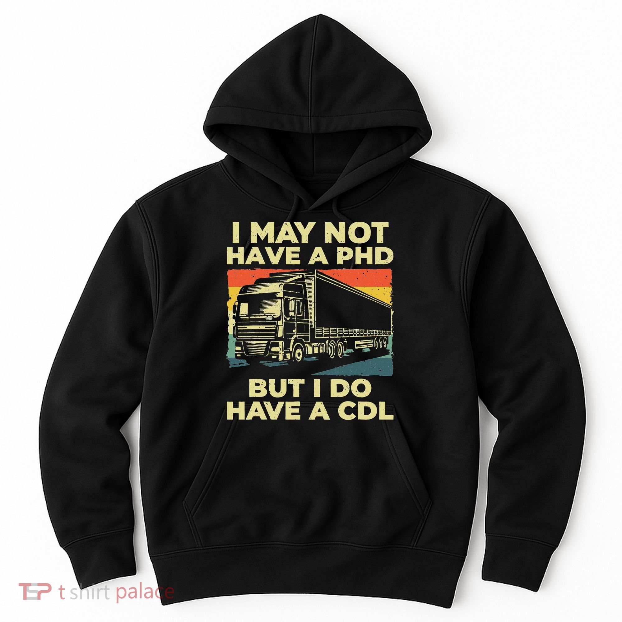 Best Cdl Driver Art Trucker Cdl Truck Driver Hoodie