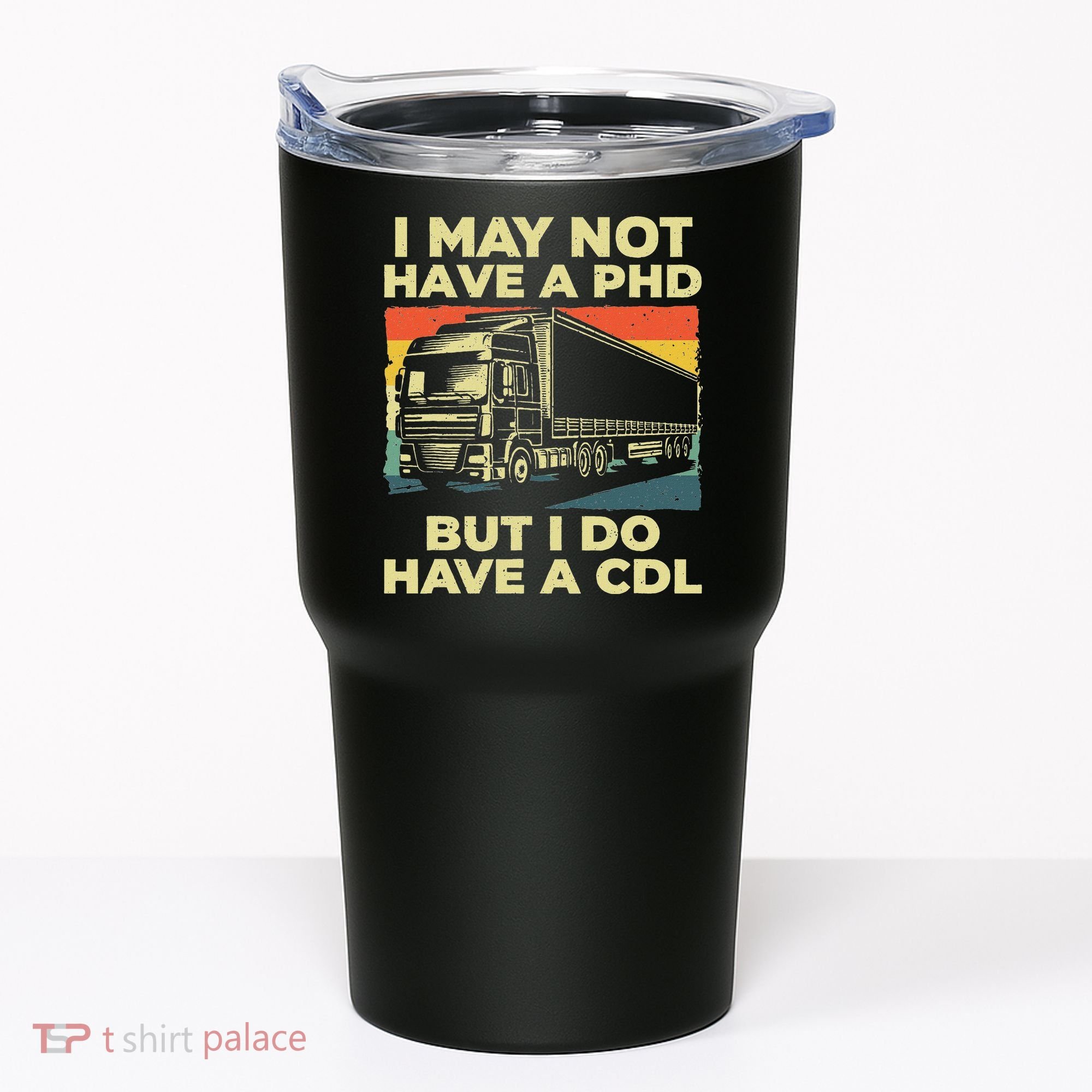 Best Cdl Driver Art Trucker Cdl Truck Driver Tumbler