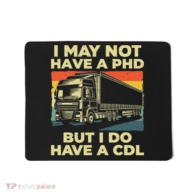 Best Cdl Driver Art Trucker Cdl Truck Driver Mousepad