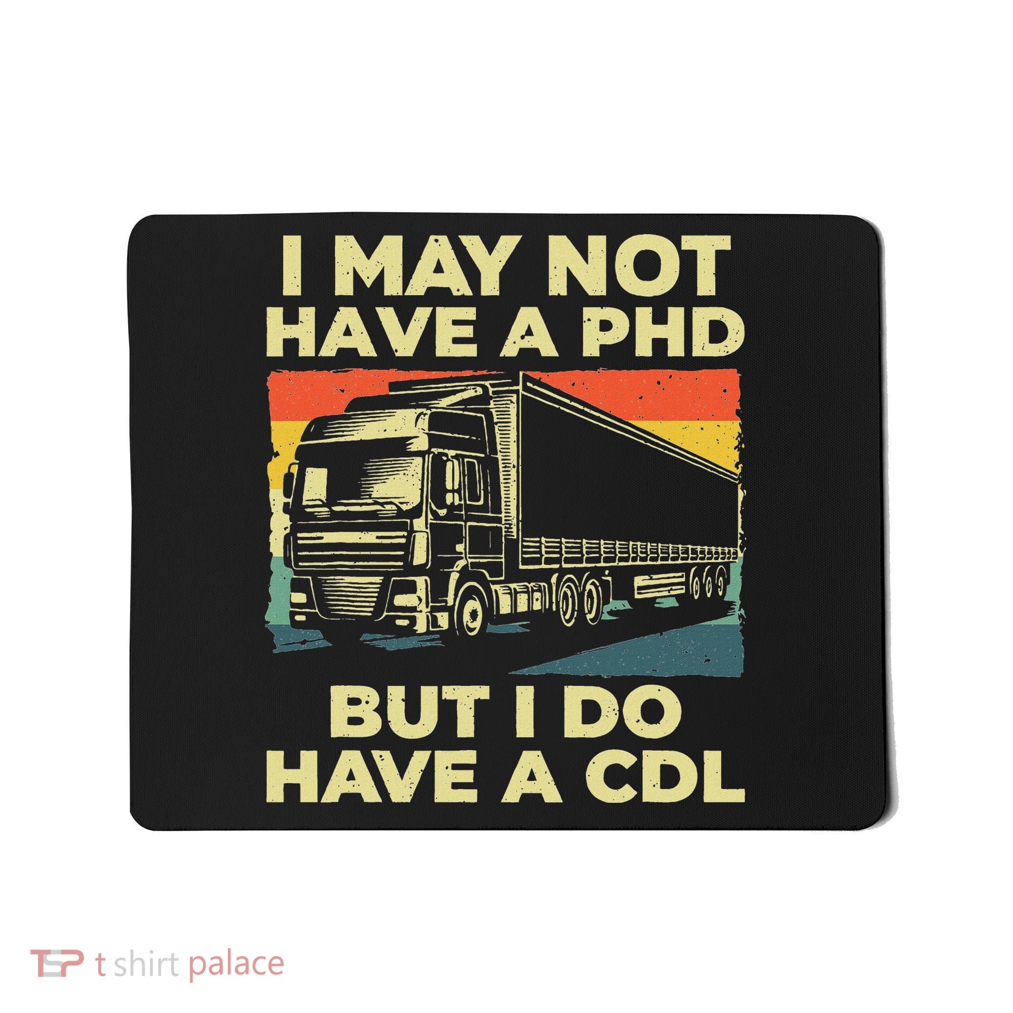 Best Cdl Driver Art Trucker Cdl Truck Driver Mousepad
