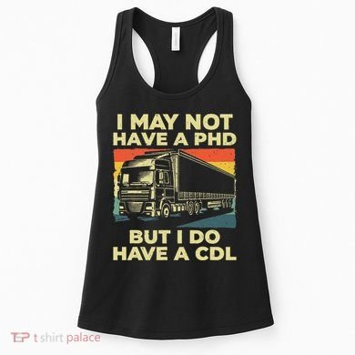 Best Cdl Driver Art Trucker Cdl Truck Driver Women's Tank Top