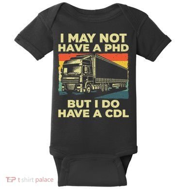 Best Cdl Driver Art Trucker Cdl Truck Driver Baby Bodysuit