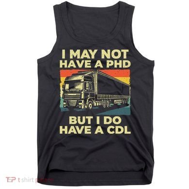 Best Cdl Driver Art Trucker Cdl Truck Driver Tank Top