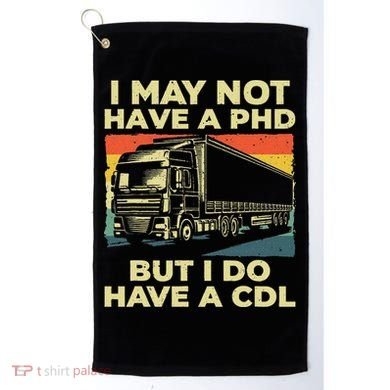 Best Cdl Driver Art Trucker Cdl Truck Driver Golf Towel