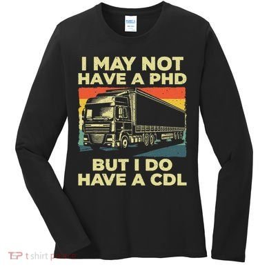 Best Cdl Driver Art Trucker Cdl Truck Driver Women's Long Sleeve Shirt
