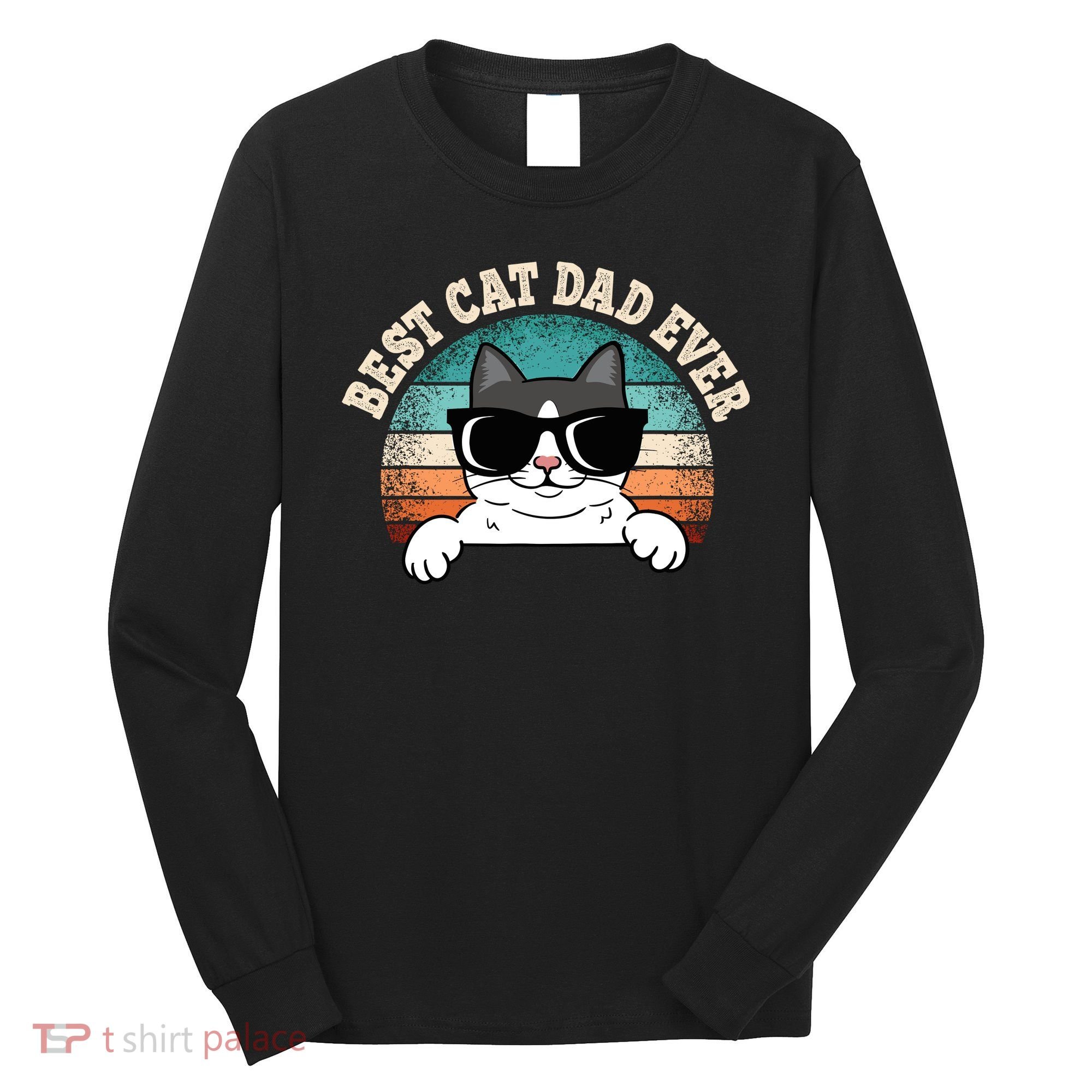 Best Cat Dad Ever Cat Lover Cat Owner Long Sleeve Shirt