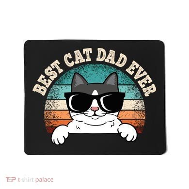 Best Cat Dad Ever Cat Lover Cat Owner Mousepad