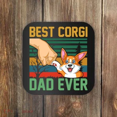 Best Corgi Dad Ever Coaster