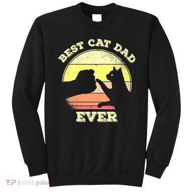 Best Cat Dad Ever Cute Cat Lover Funny Sweatshirt