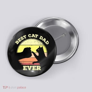 Best Cat Dad Ever Cute Cat Lover Funny Button
