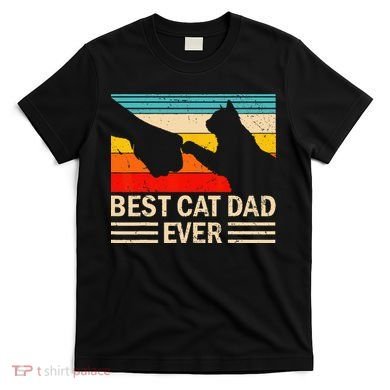 Best Cat Dad Ever Funny Vintage Cat Daddy T-Shirt