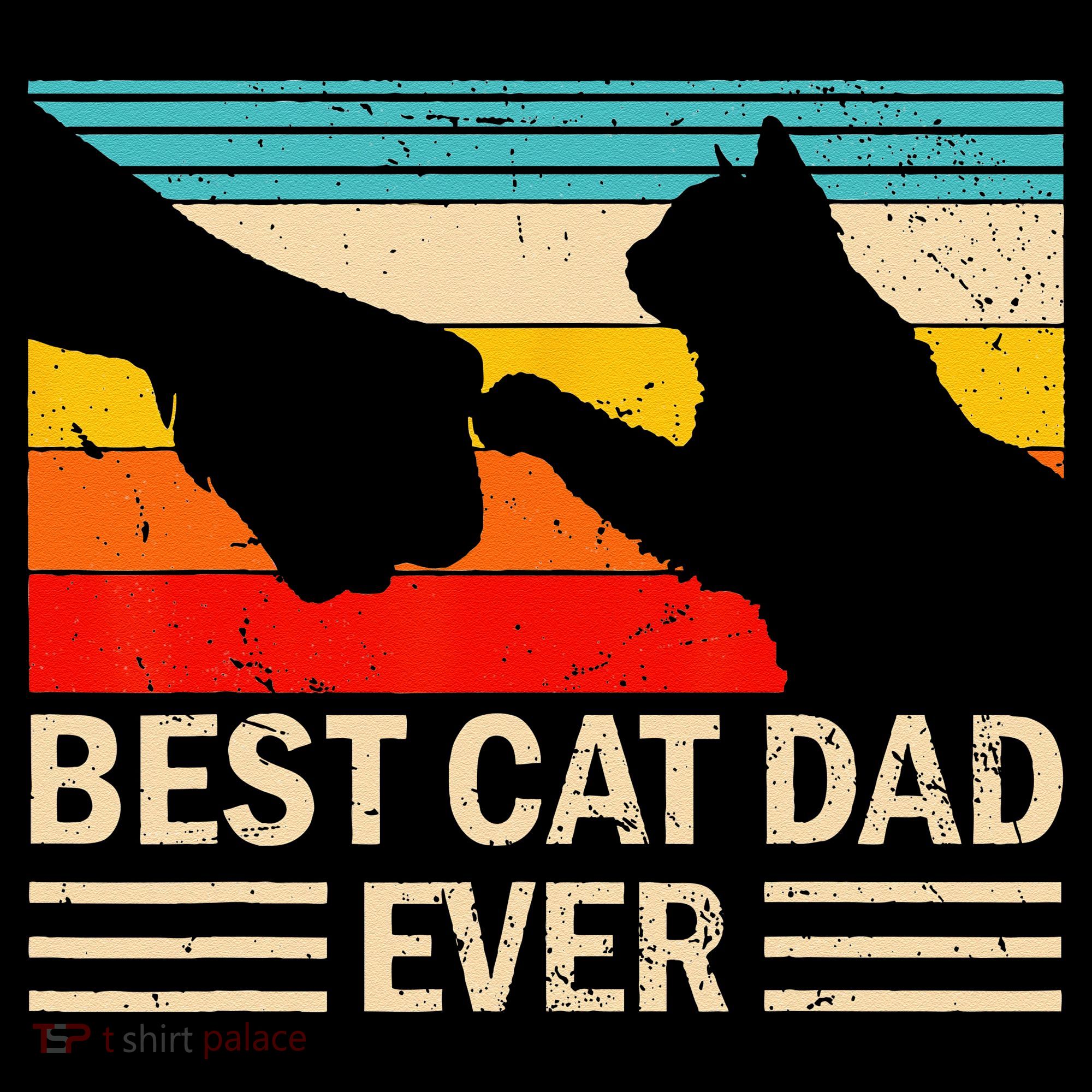 Best Cat Dad Ever Funny Vintage Cat Daddy T-Shirt
