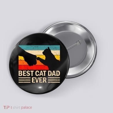 Best Cat Dad Ever Funny Vintage Cat Daddy Button