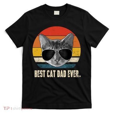 Best Cat Dad Ever Shirt Vintage Retro Cat Daddy Cat Father TShirt T-Shirt