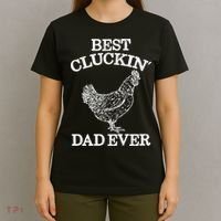 Best Cluckin' Dad Ever Gift Funny Father's Day Chicken Farm Gift T-Shirt thumb 4