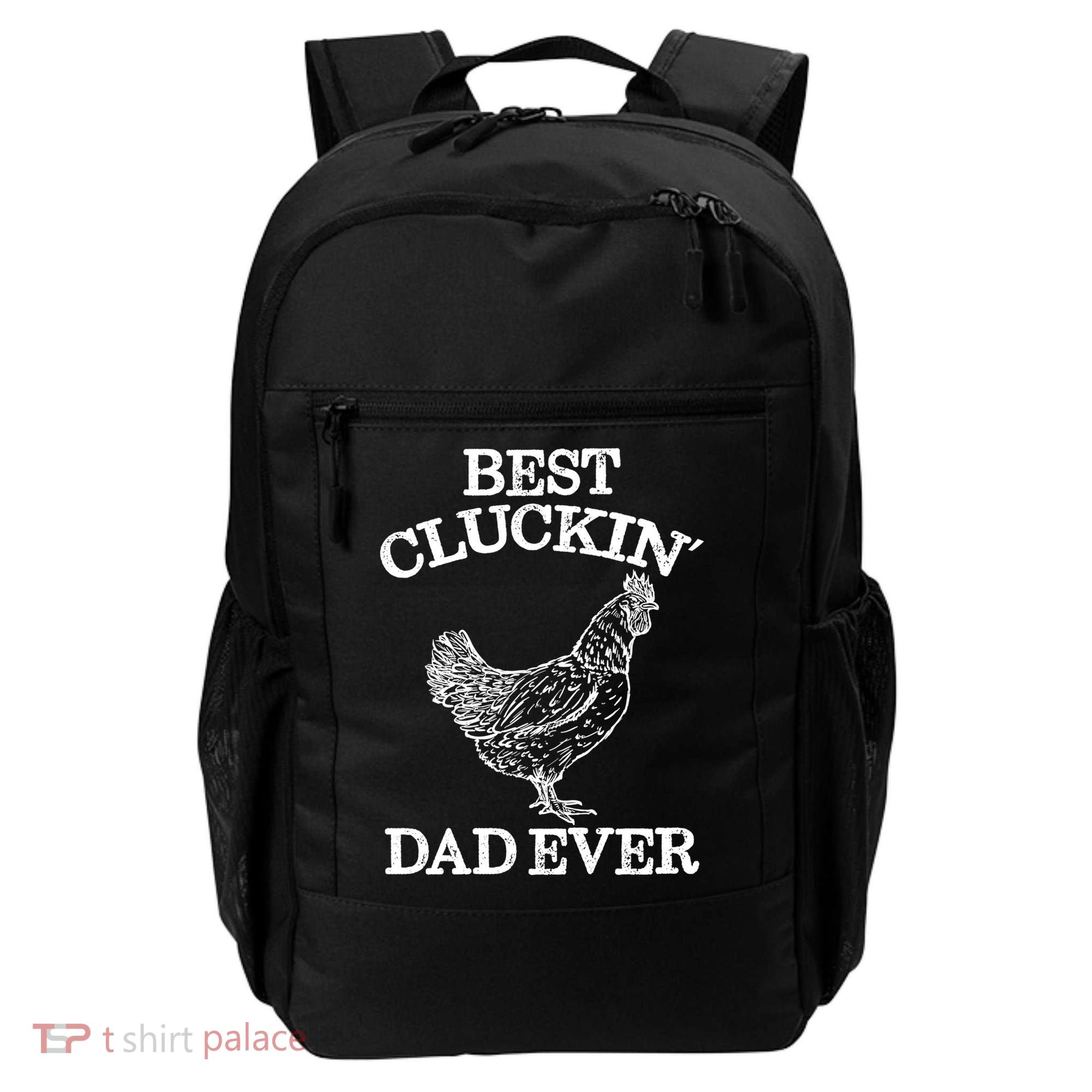 Best Cluckin' Dad Ever Gift Funny Father's Day Chicken Farm Gift Backpack