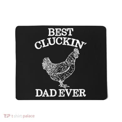 Best Cluckin' Dad Ever Gift Funny Father's Day Chicken Farm Gift Mousepad