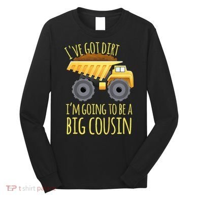 Big Cousin Digger Construction Design For Pregnancy Reveal Long Sleeve Shirt