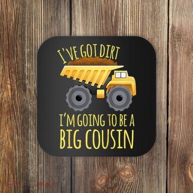 Big Cousin Digger Construction Design For Pregnancy Reveal Coaster