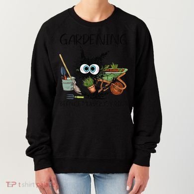 Black Cat Do Gardening Because Murder Is Wrong (1) Women's Sweatshirt