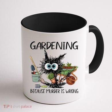 Black Cat Do Gardening Because Murder Is Wrong (1) Coffee Mug back