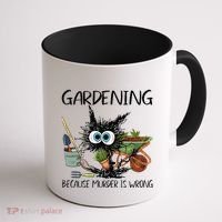 Black Cat Do Gardening Because Murder Is Wrong (1) Coffee Mug thumb 1