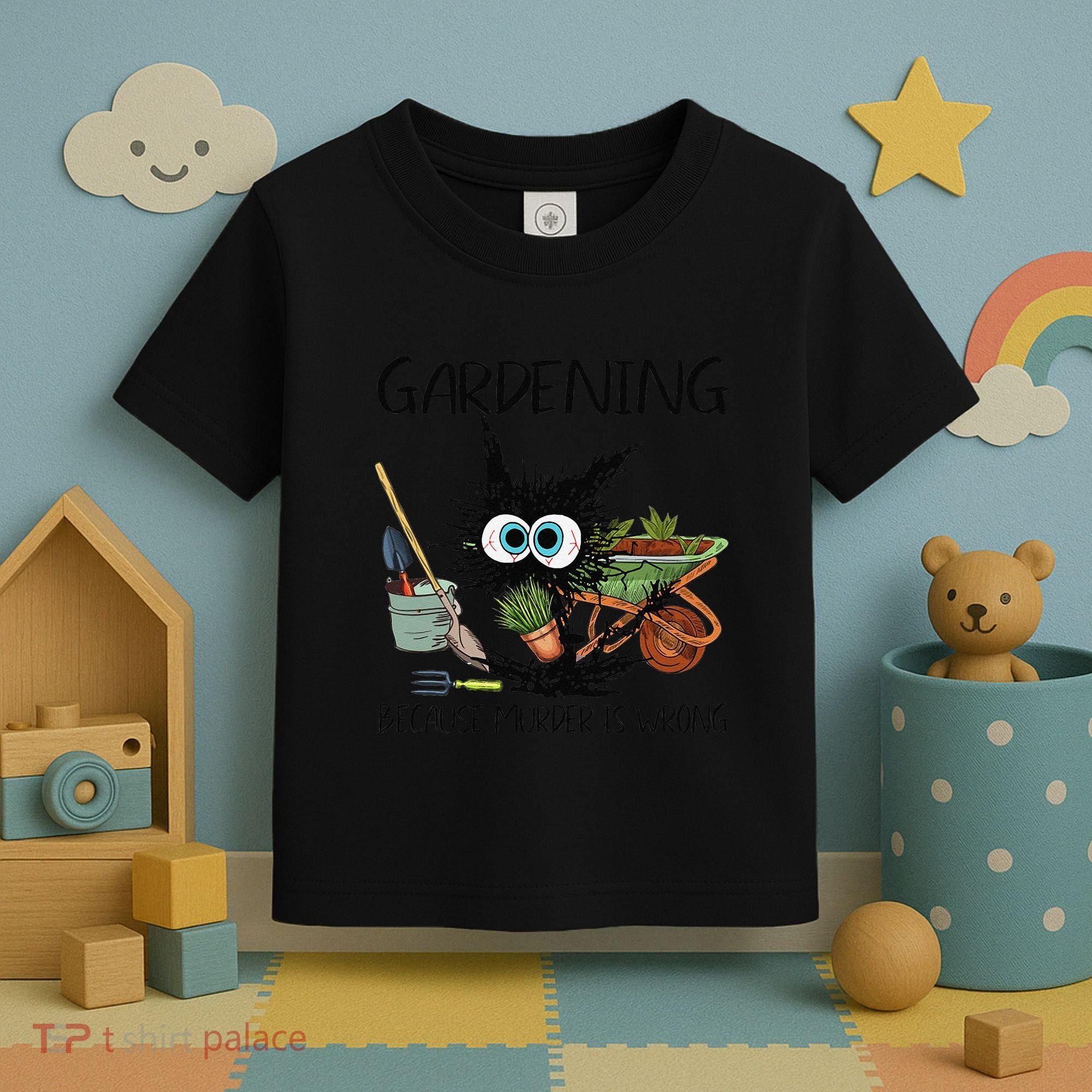 Black Cat Do Gardening Because Murder Is Wrong (1) Toddler T-Shirt