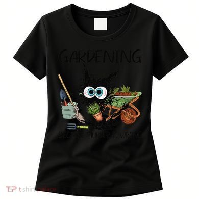 Black Cat Do Gardening Because Murder Is Wrong (1) Women's T-Shirt