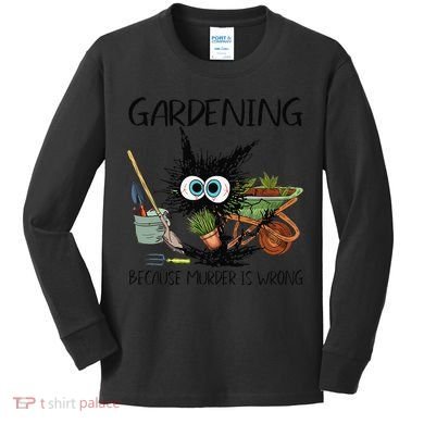 Black Cat Do Gardening Because Murder Is Wrong (1) Kids Long Sleeve Shirt
