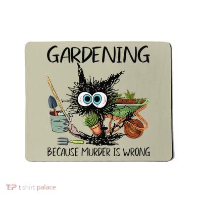 Black Cat Do Gardening Because Murder Is Wrong (1) Mousepad