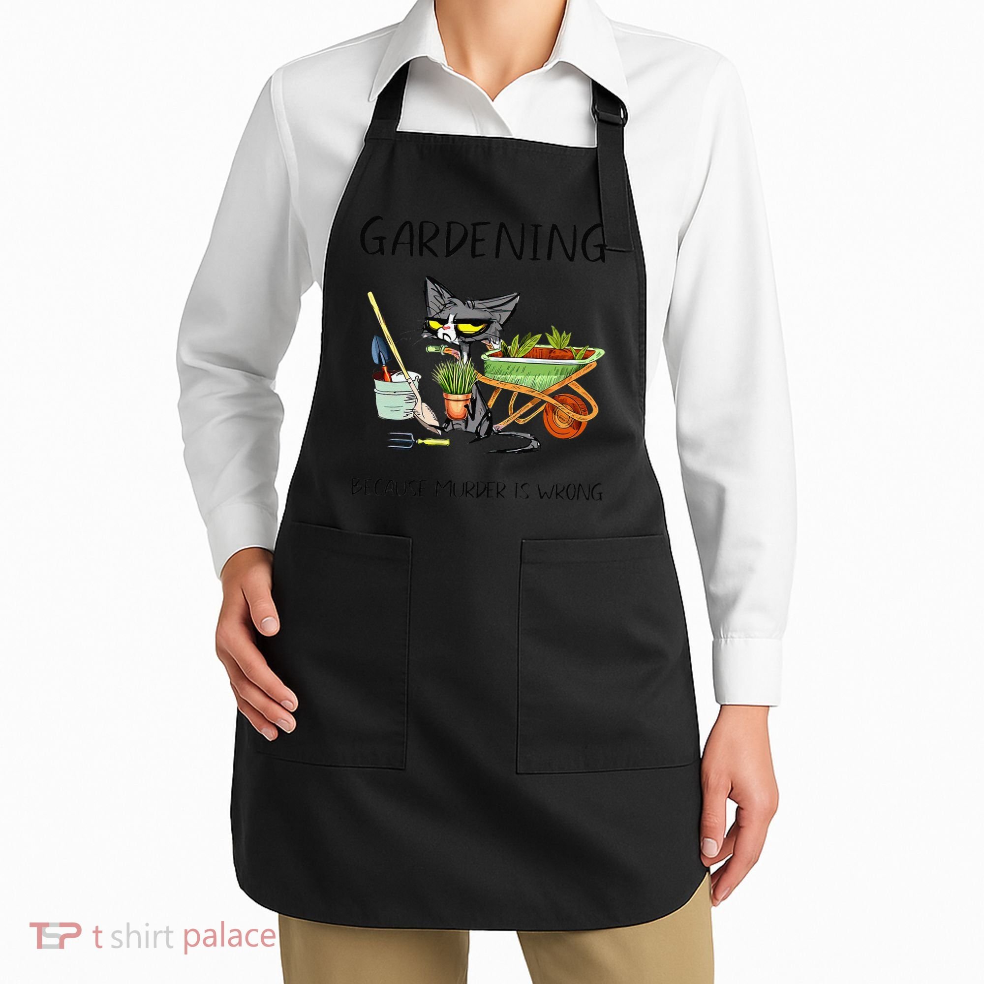 Black Cat Do Gardening Because Murder Is Wrong Apron