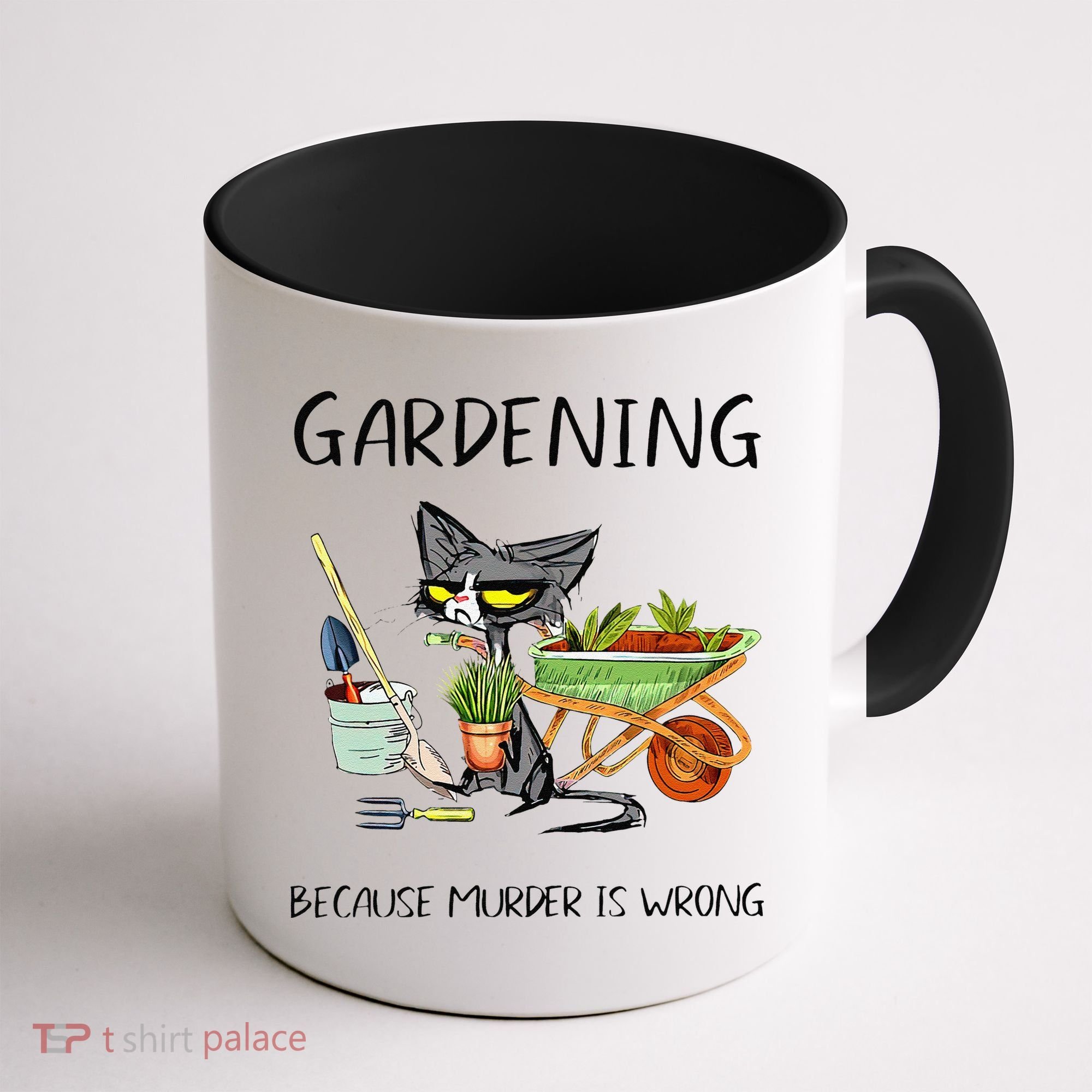Black Cat Do Gardening Because Murder Is Wrong Coffee Mug