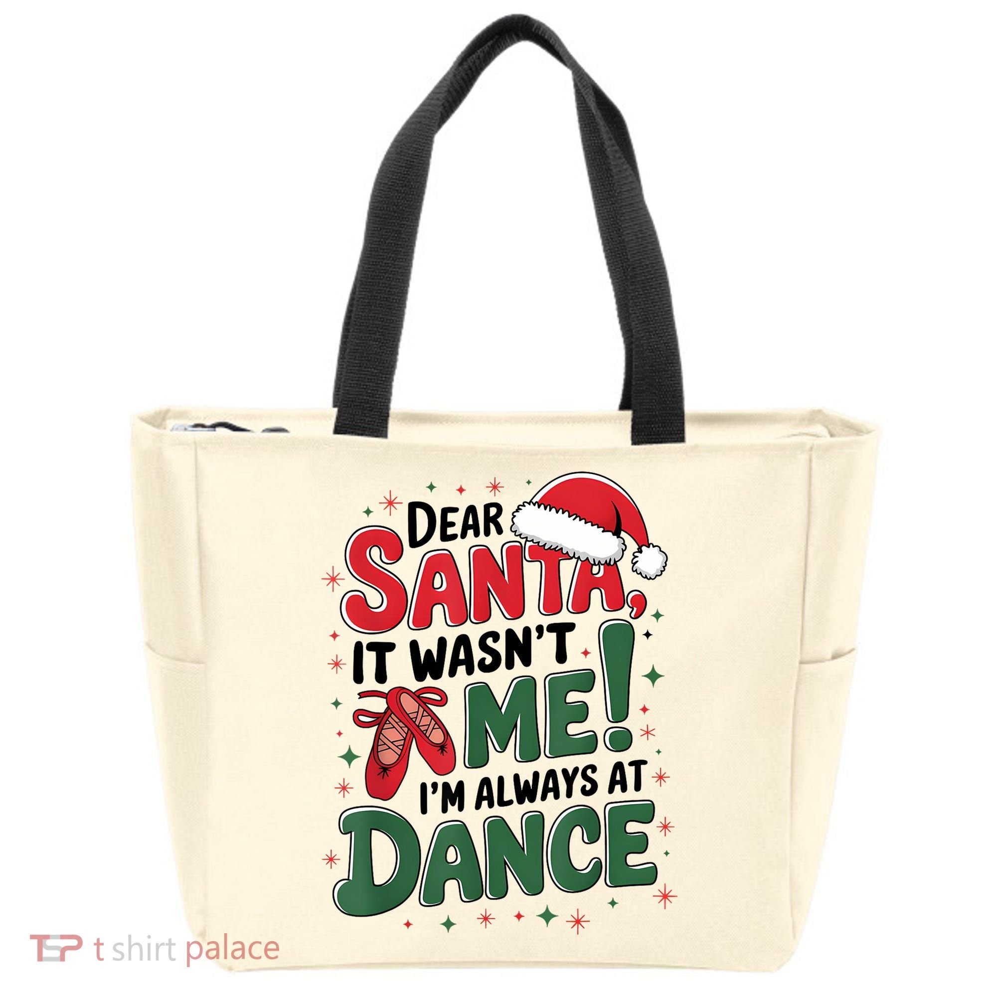 Ballet Christmas Dear Santa It Wasn’T Me I’M Always At Dance Tote Bag