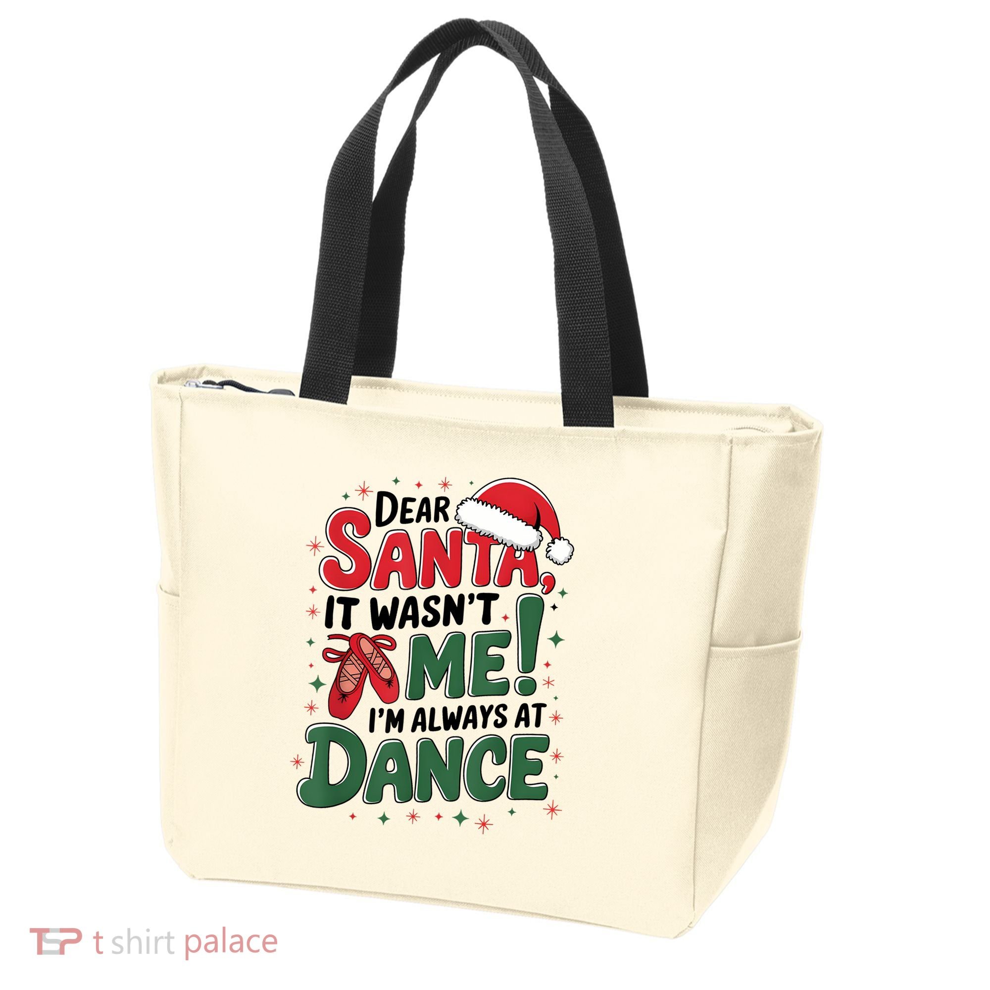 Ballet Christmas Dear Santa It Wasn’T Me I’M Always At Dance Tote Bag