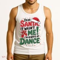 Ballet Christmas Dear Santa It Wasn’T Me I’M Always At Dance Tank Top thumb 3