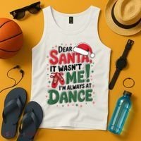 Ballet Christmas Dear Santa It Wasn’T Me I’M Always At Dance Tank Top thumb 4