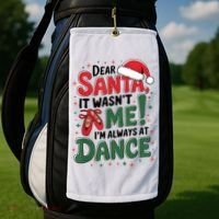 Ballet Christmas Dear Santa It Wasn’T Me I’M Always At Dance Golf Towel thumb 2