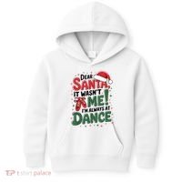 Ballet Christmas Dear Santa It Wasn’T Me I’M Always At Dance Kids Hoodie thumb 0